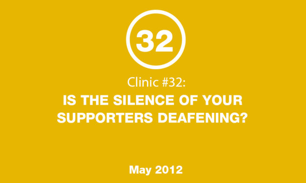 Clinic #32: “The Silence of Our Supporters is Deafening”