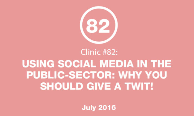 Clinic #82: Using Social Media in the Public-Sector: Why You Should Give a Twit!