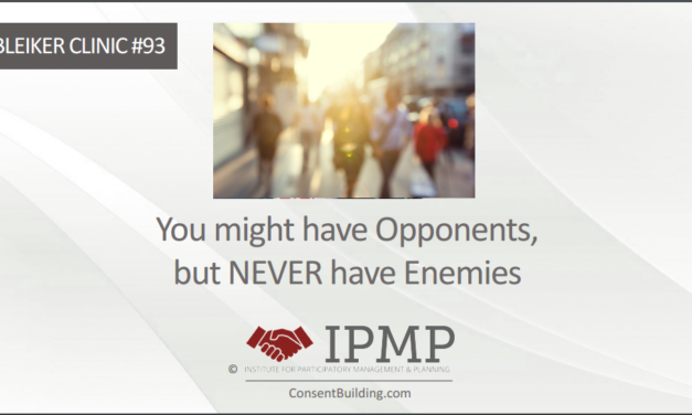 Clinic #93: You might have Opponents, but you don’t have Enemies